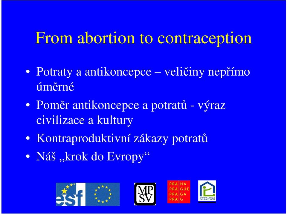 antikoncepce a potrat - výraz civilizace a