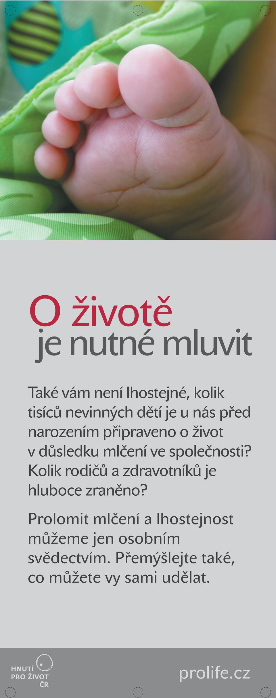 společnosti? Kolik rodičů a zdravotníků je hluboce zraněno?