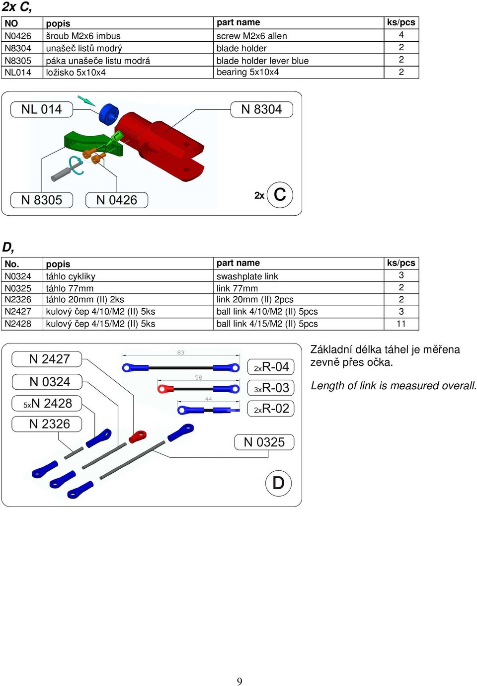 link 77mm 2 N2326 táhlo 20mm (II) 2ks link 20mm (II) 2pcs 2 N2427 kulový čep 4/10/M2 (II) 5ks ball link 4/10/M2 (II) 5pcs 3 N2428