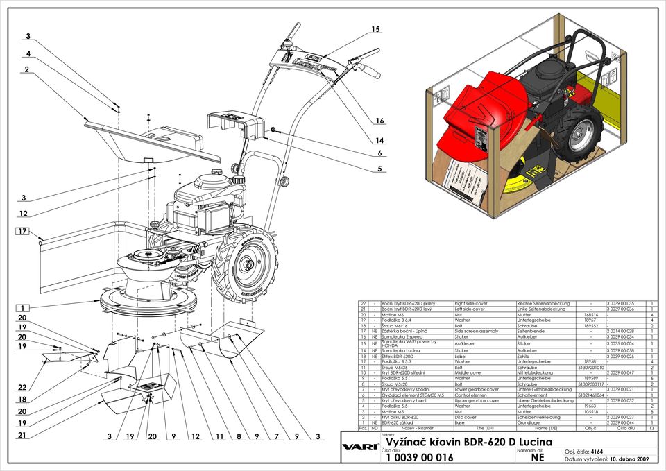 Aufkleber - 009 00 0 NE Samolepka VARI power by HONDA Aufkleber Sticker - 00 00 00 NE Samolepka Lucina Sticker Aufkleber - 009 00 08 NE Štítek BDR-60D Label Schild - 009 00 0 - Podložka B, Washer