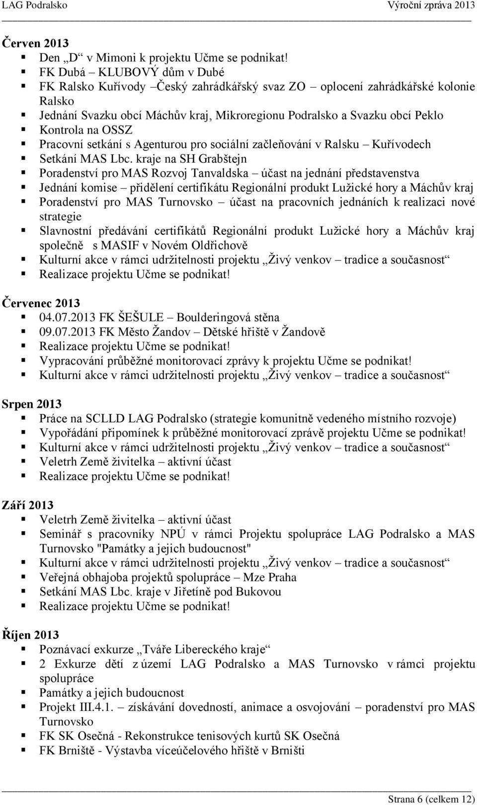 OSSZ Pracovní setkání s Agenturou pro sociální začleňování v Ralsku Kuřívodech Setkání MAS Lbc.