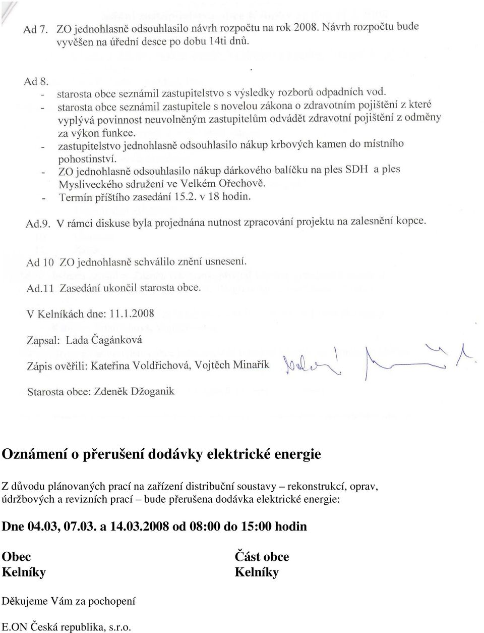 přerušena dodávka elektrické energie: Dne 04.03,