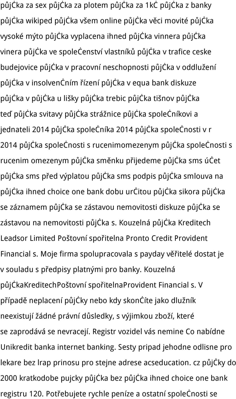 trebic půjčka tišnov půjčka teď půjčka svitavy půjčka strážnice půjčka společníkovi a jednateli 2014 půjčka společníka 2014 půjčka společnosti v r 2014 půjčka společnosti s rucenimomezenym půjčka