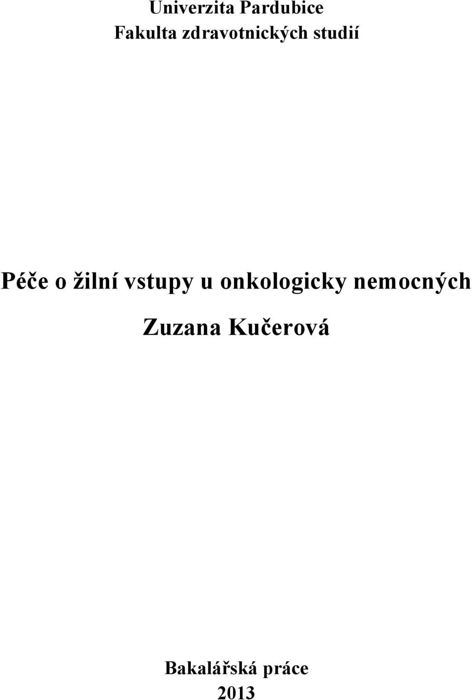 žilní vstupy u onkologicky