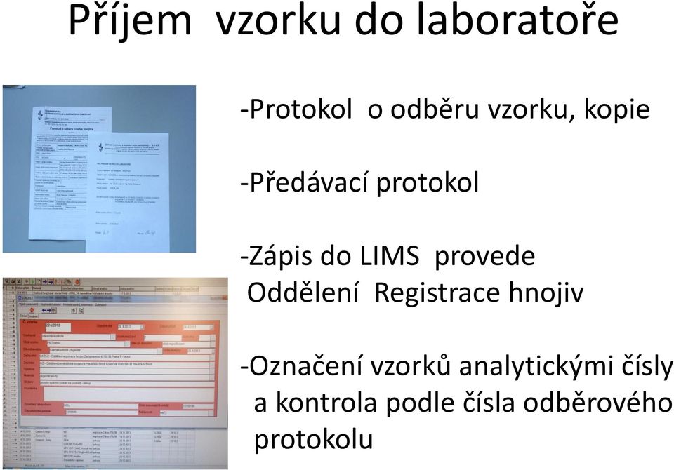 provede Oddělení Registrace hnojiv -Označení vzorků