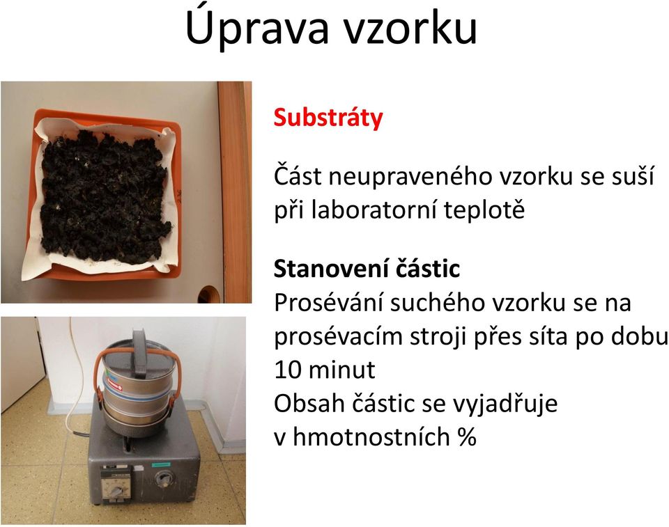 Prosévání suchého vzorku se na prosévacím stroji přes