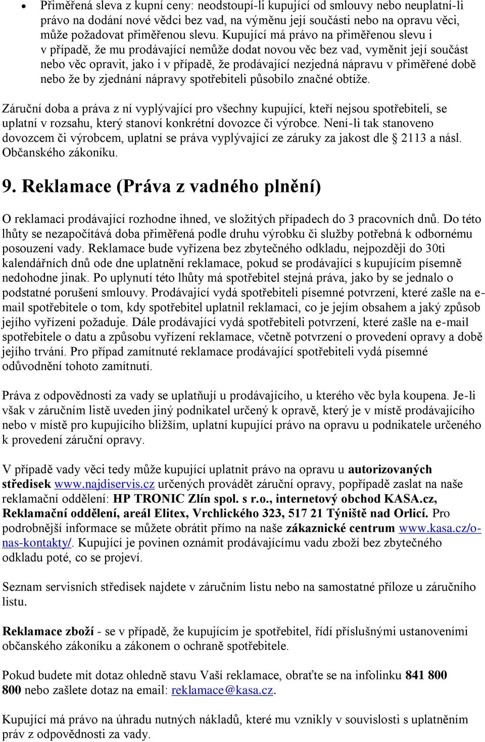 přiměřené době nebo že by zjednání nápravy spotřebiteli působilo značné obtíže.