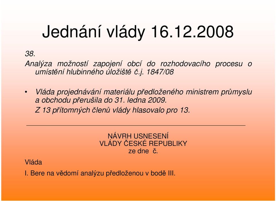 ní obcí do rozhodovacího procesu o umístění hlubinného úložiště č.j.