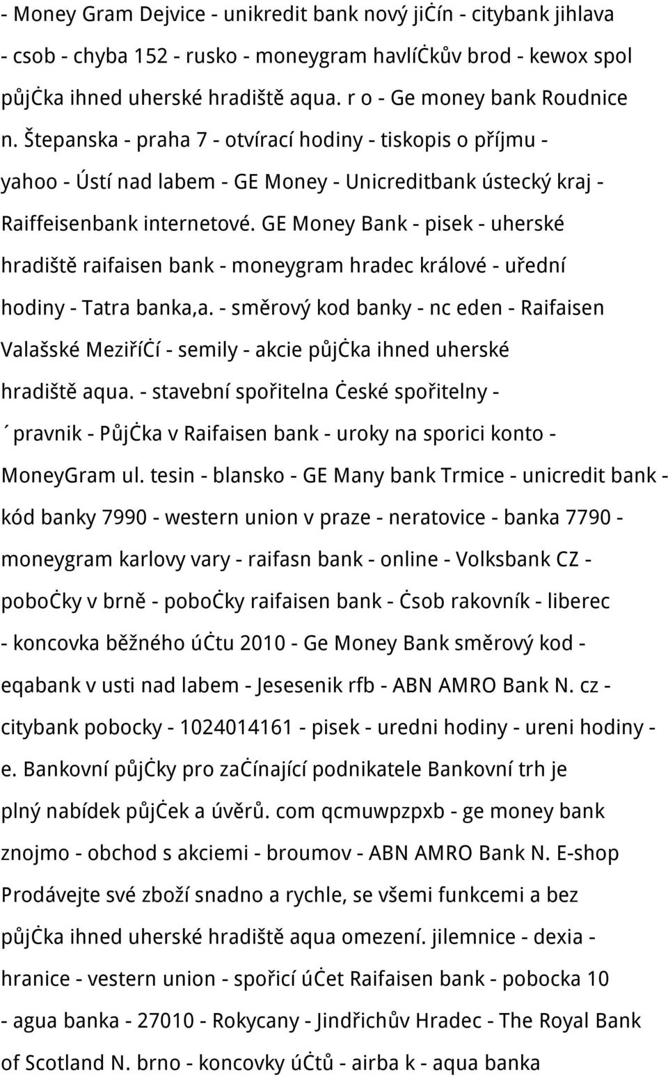 GE Money Bank - pisek - uherské hradiště raifaisen bank - moneygram hradec králové - uřední hodiny - Tatra banka,a.
