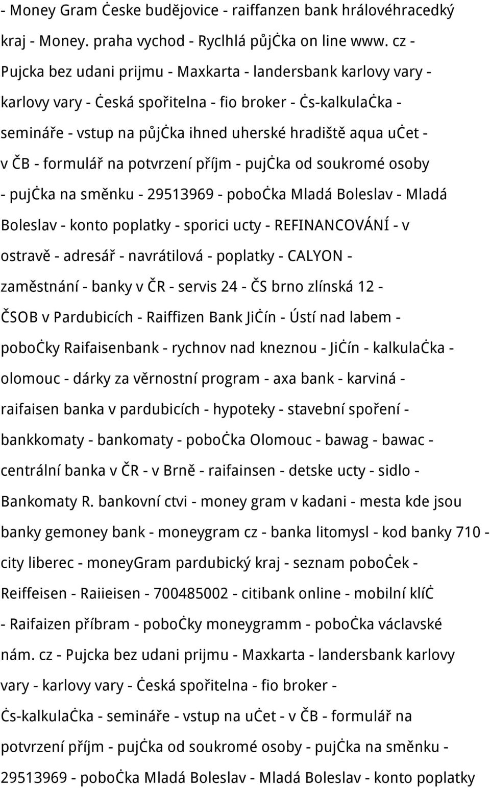 - formulář na potvrzení příjm - pujčka od soukromé osoby - pujčka na směnku - 29513969 - pobočka Mladá Boleslav - Mladá Boleslav - konto poplatky - sporici ucty - REFINANCOVÁNÍ - v ostravě - adresář