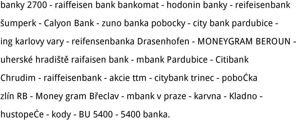 hradiště raifaisen bank - mbank Pardubice - Citibank Chrudim - raiffeisenbank - akcie ttm - citybank trinec