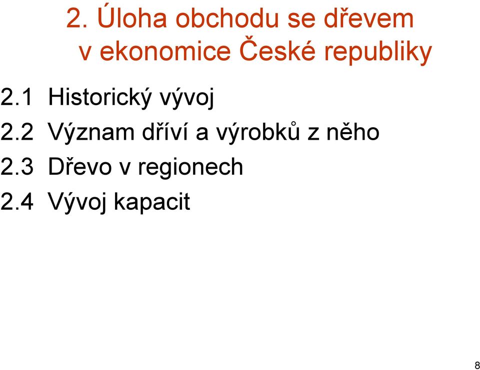 1 Historický vývoj 2.