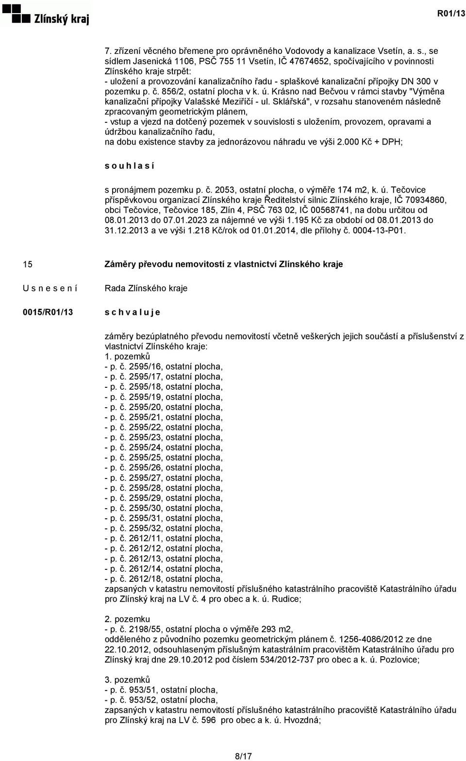 pozemku p. č. 856/2, ostatní plocha v k. ú. Krásno nad Bečvou v rámci stavby "Výměna kanalizační přípojky Valašské Meziříčí - ul.