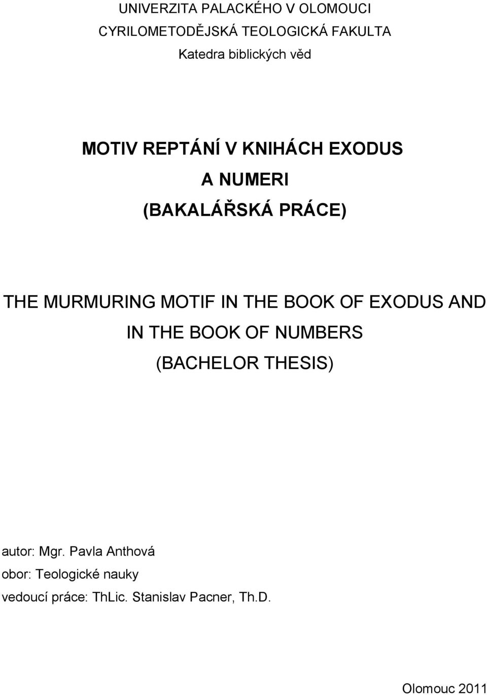 MURMURING MOTIF IN THE BOOK OF EXODUS AND IN THE BOOK OF NUMBERS (BACHELOR THESIS)