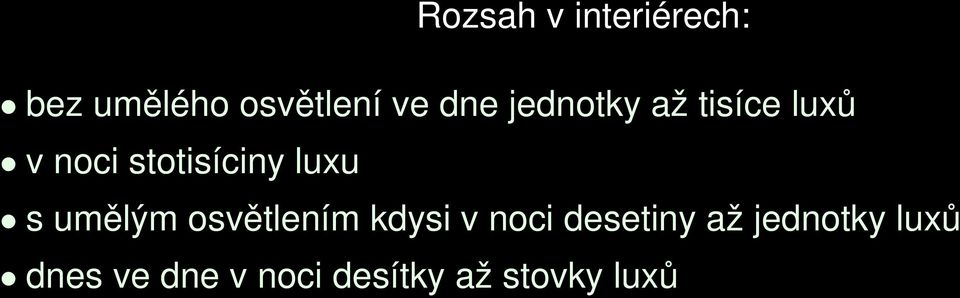 luxu s umělým osvětlením kdysi v noci desetiny až