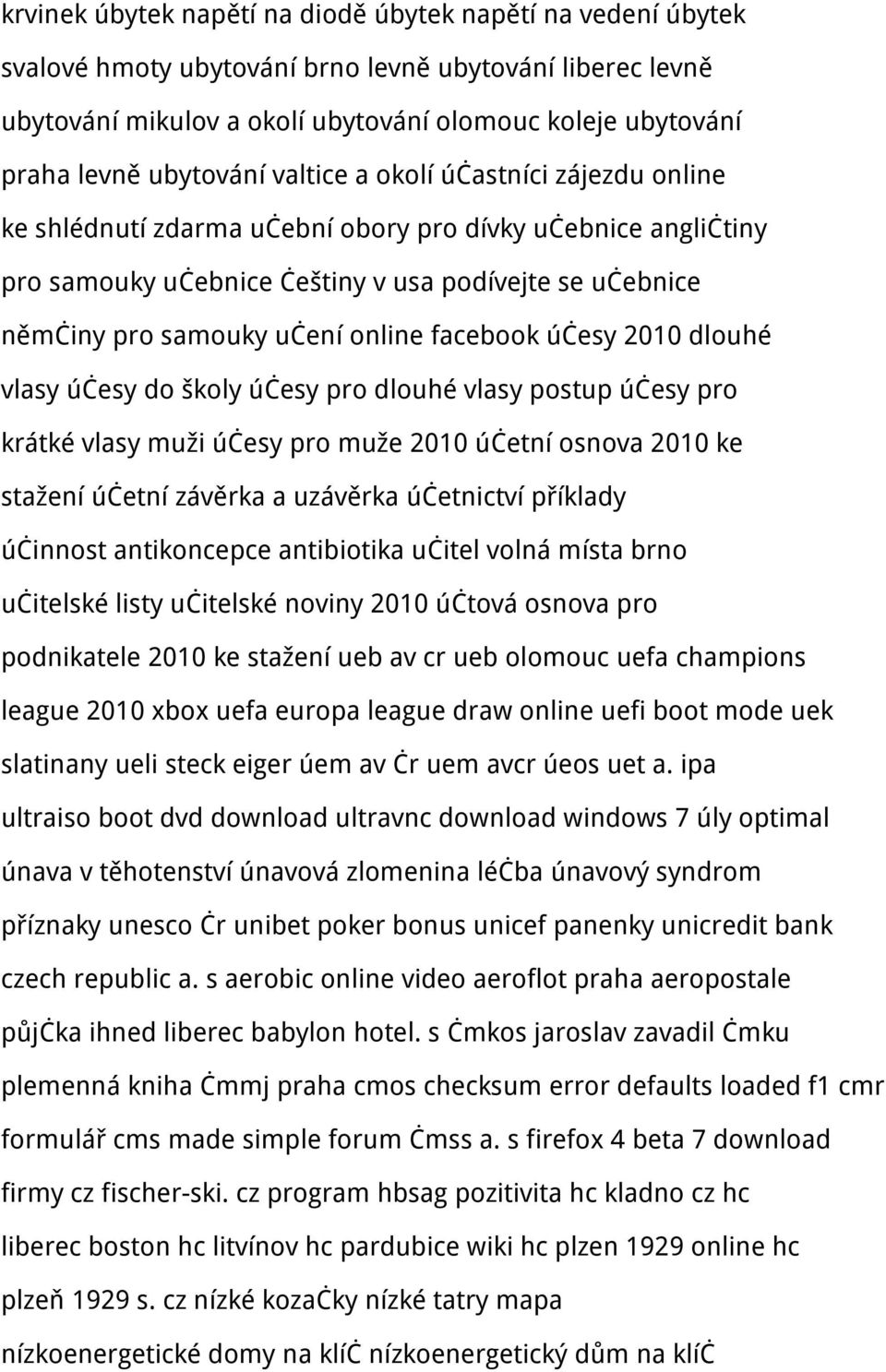 online facebook účesy 2010 dlouhé vlasy účesy do školy účesy pro dlouhé vlasy postup účesy pro krátké vlasy muži účesy pro muže 2010 účetní osnova 2010 ke stažení účetní závěrka a uzávěrka účetnictví