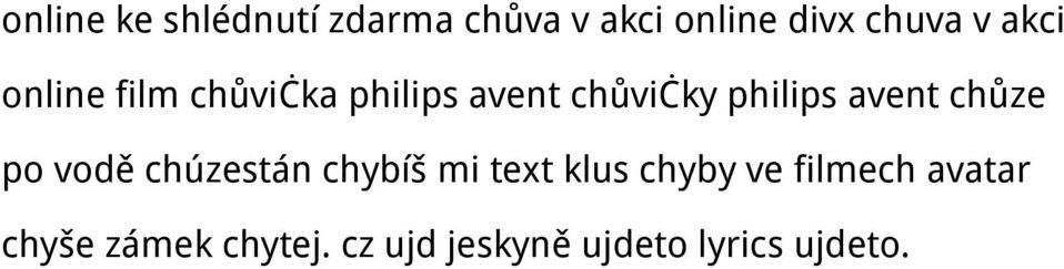 avent chůze po vodě chúzestán chybíš mi text klus chyby ve