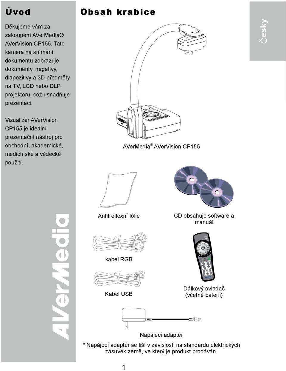 Vizualizér AVerVision CP155 je ideální prezentační nástroj pro obchodní, akademické, medicínské a vědecké použití.
