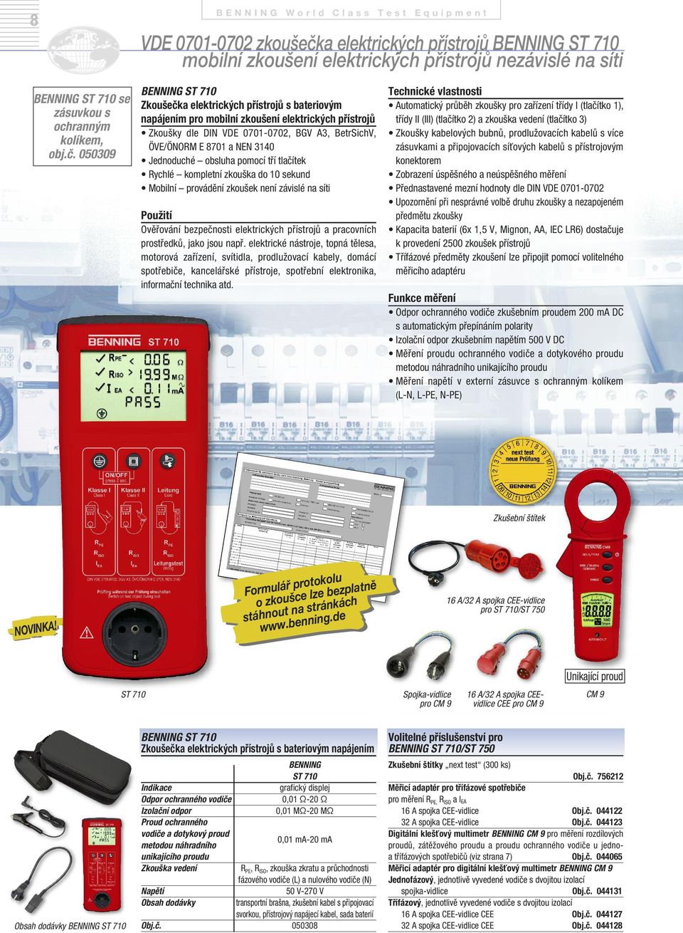 050309 BENNING ST 710 Zkoušečka elektrických přístrojů s bateriovým napájením pro mobilní zkoušení elektrických přístrojů Zkoušky dle DIN VDE 0701-0702, BGV A3, BetrSichV, ÖVE/ÖNORM E 8701 a NEN 3140