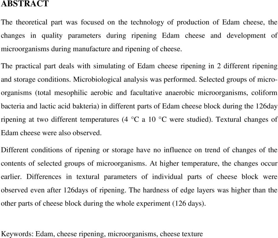 Selected groups of microorganisms (total mesophilic aerobic and facultative anaerobic microorganisms, coliform bacteria and lactic acid bakteria) in different parts of Edam cheese block during the