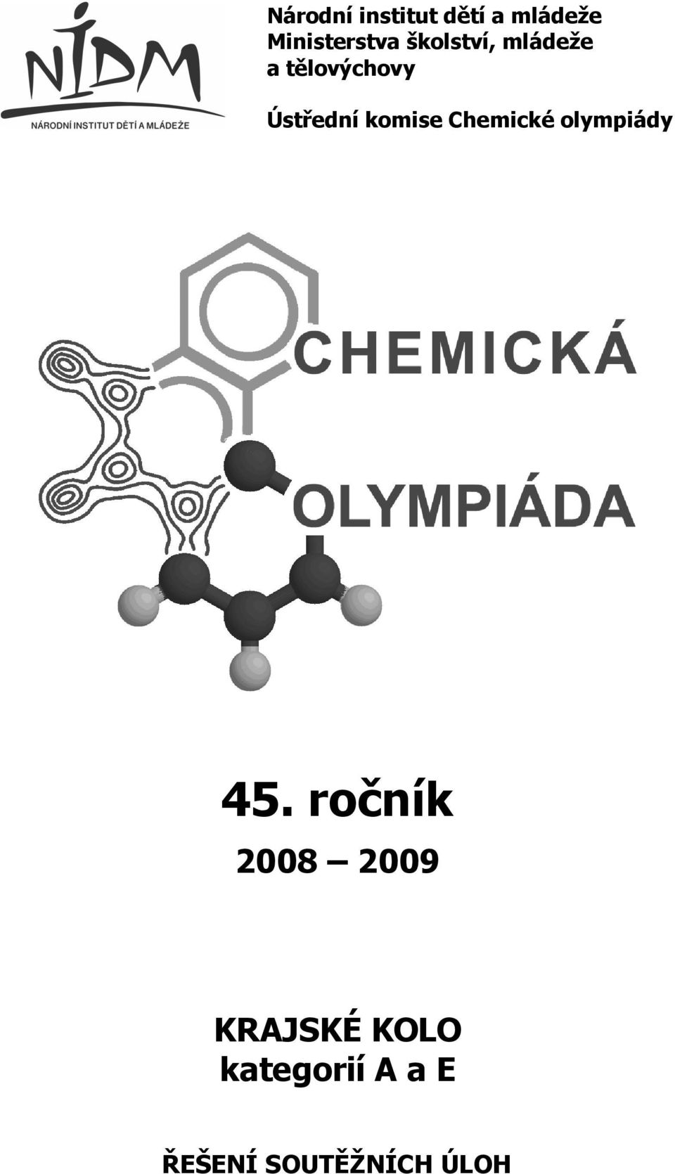 středníkomise Chemické olympiá dy 45.