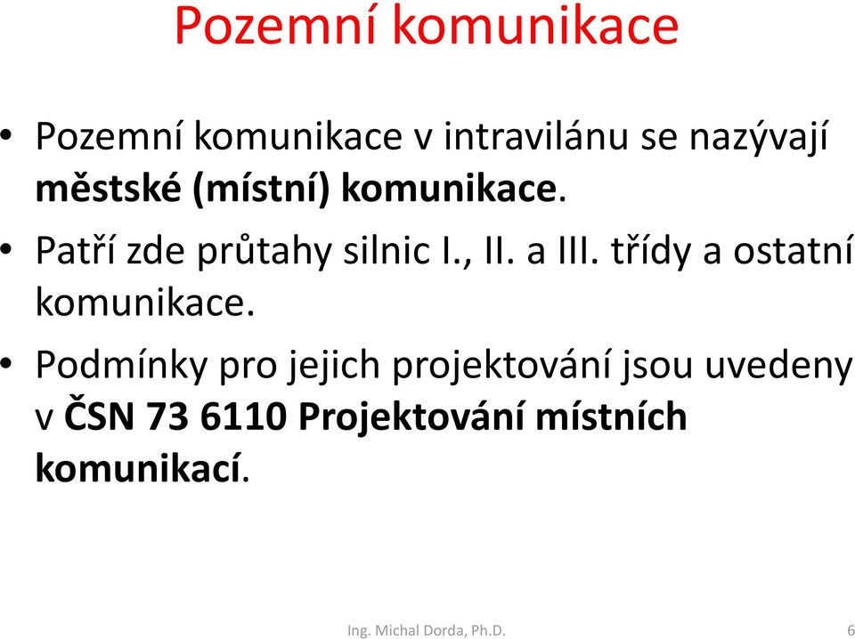 třídy a ostatní komunikace.