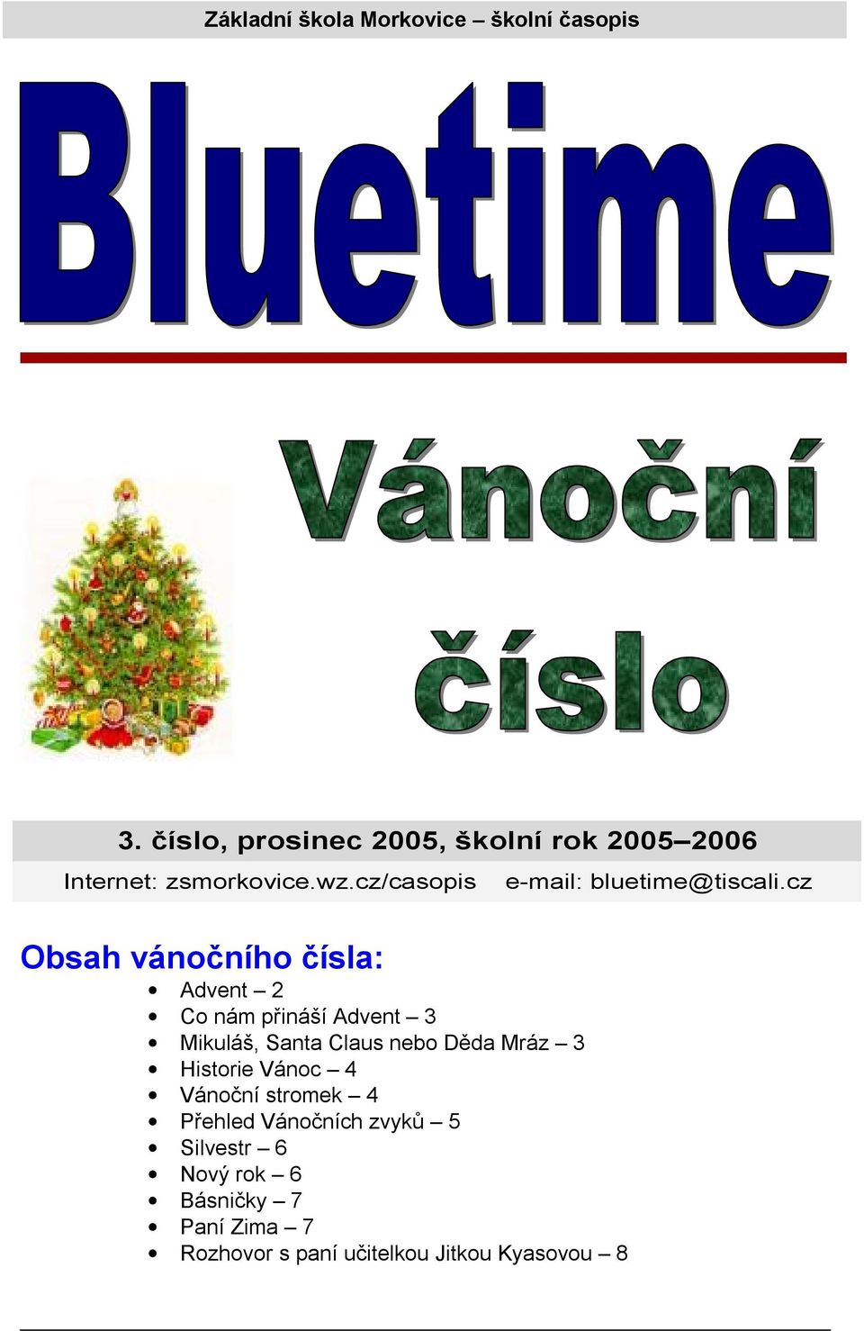 cz/casopis e-mail: bluetime@tiscali.