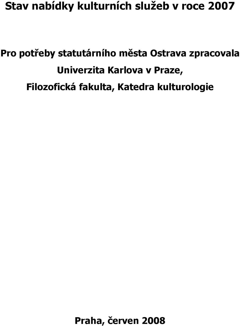 zpracovala Univerzita Karlova v Praze,