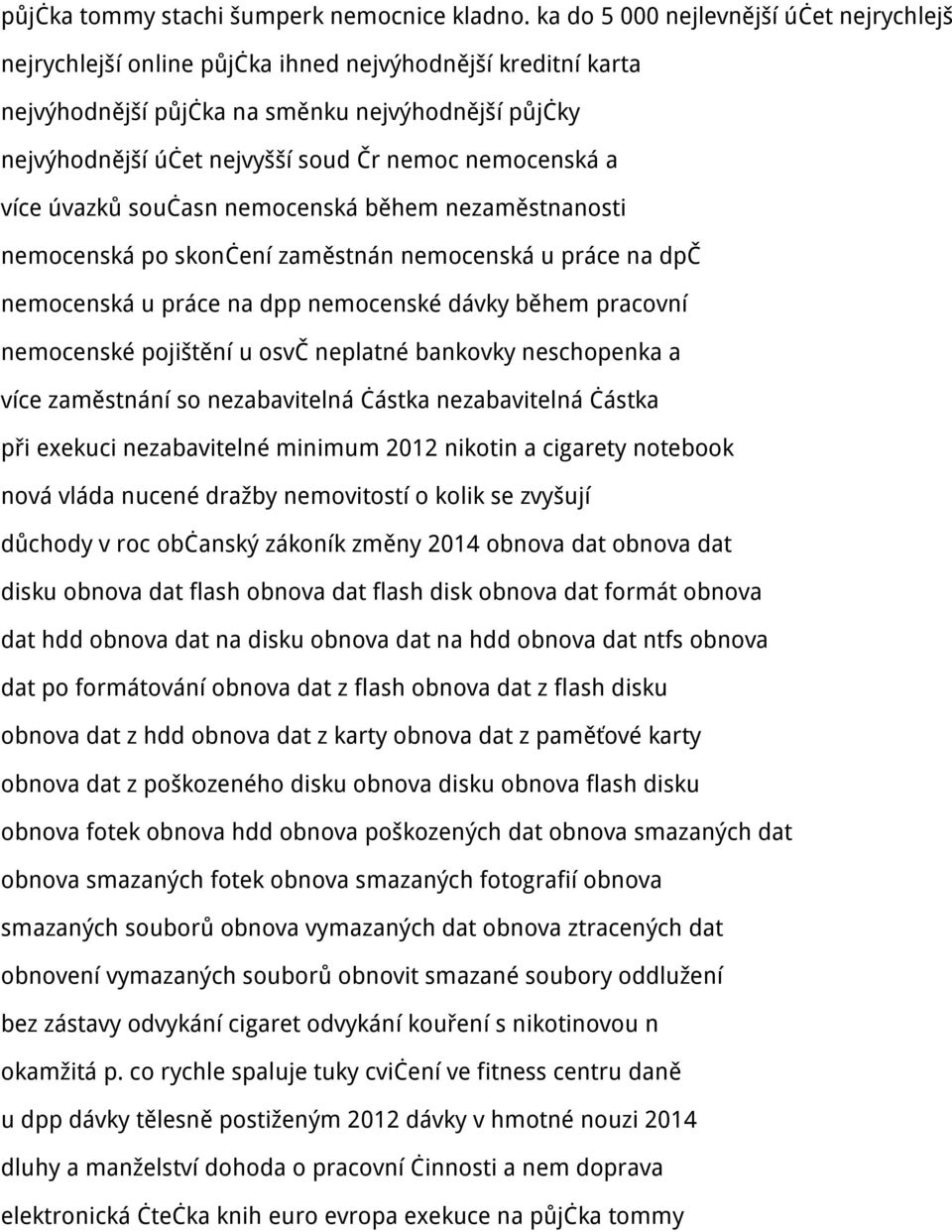 nemocenská a více úvazků současn nemocenská během nezaměstnanosti nemocenská po skončení zaměstnán nemocenská u práce na dpč nemocenská u práce na dpp nemocenské dávky během pracovní nemocenské