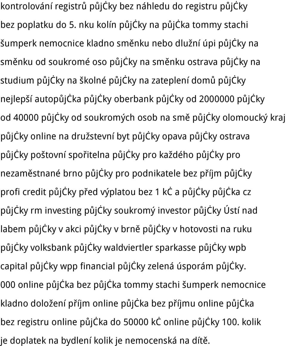 zateplení domů půjčky nejlepší autopůjčka půjčky oberbank půjčky od 2000000 půjčky od 40000 půjčky od soukromých osob na smě půjčky olomoucký kraj půjčky online na družstevní byt půjčky opava půjčky