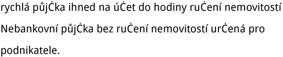 Nebankovní půjčka bez ručení