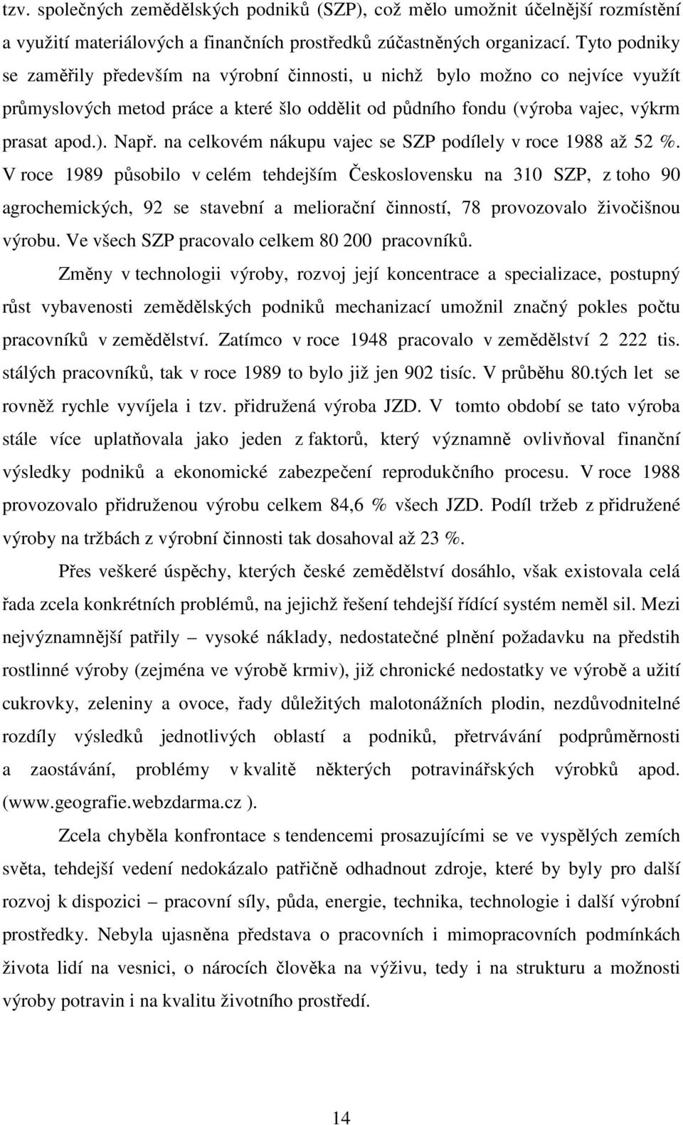 na celkovém nákupu vajec se SZP podílely v roce 1988 až 52 %.