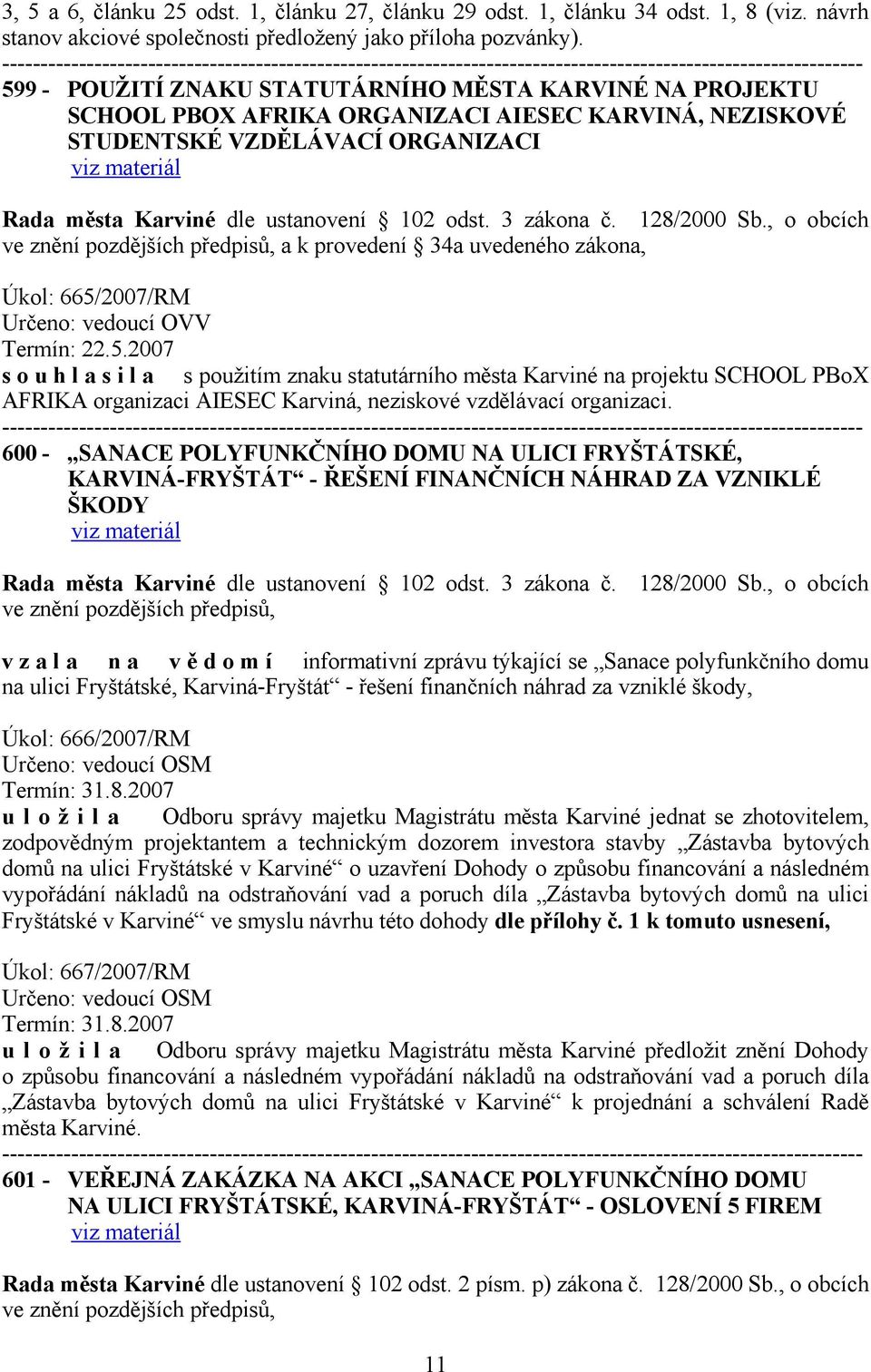 3 zákona č. 128/2000 Sb., o obcích a k provedení 34a uvedeného zákona, Úkol: 665/