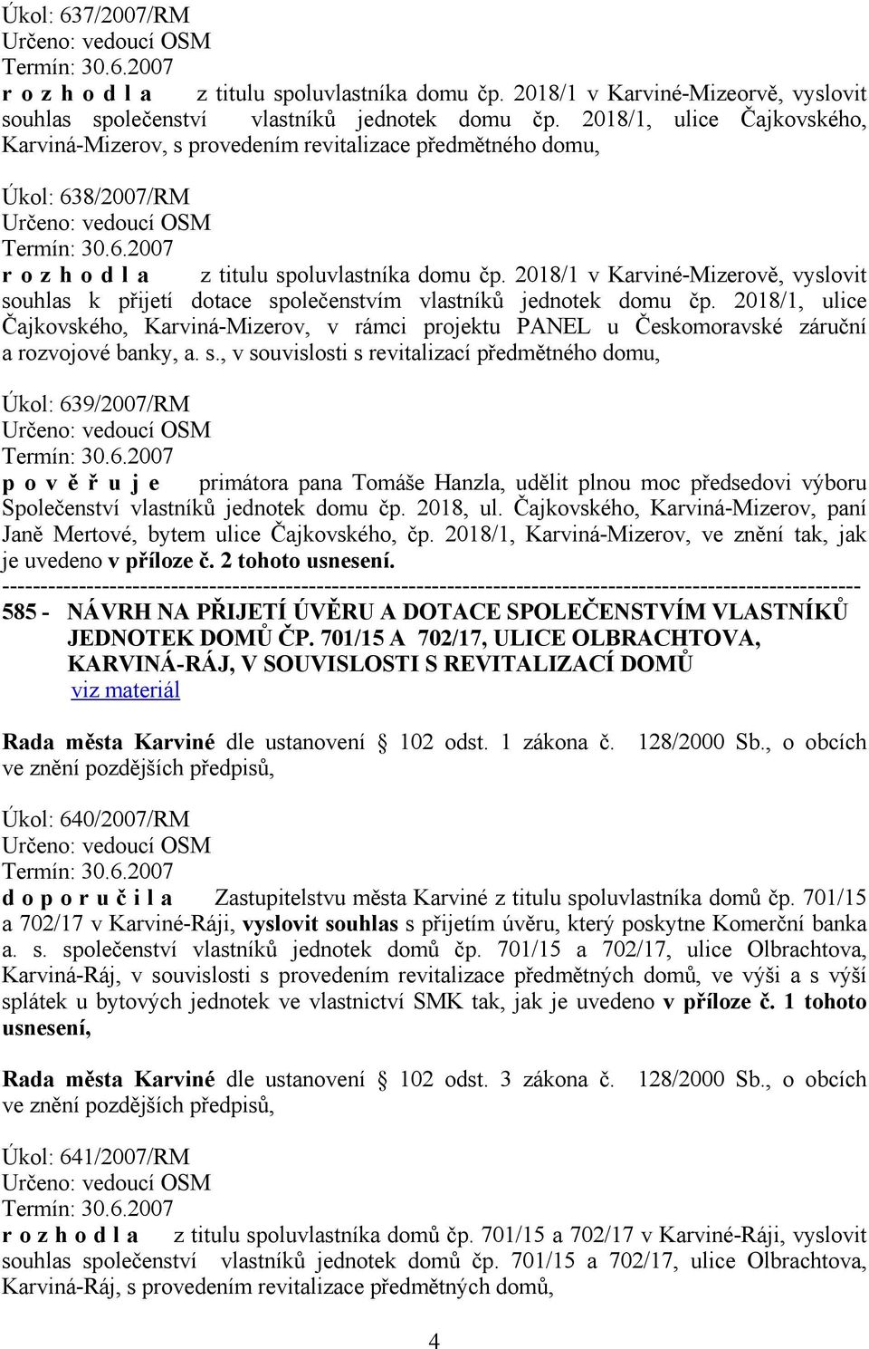 2018/1 v Karviné-Mizerově, vyslovit souhlas k přijetí dotace společenstvím vlastníků jednotek domu čp.