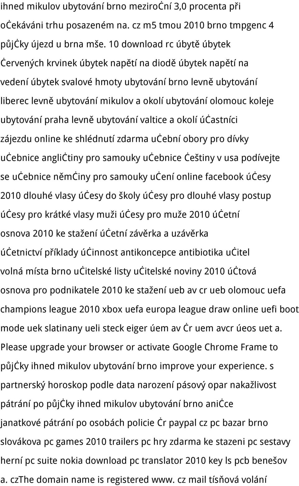 olomouc koleje ubytování praha levně ubytování valtice a okolí účastníci zájezdu online ke shlédnutí zdarma učební obory pro dívky učebnice angličtiny pro samouky učebnice češtiny v usa podívejte se