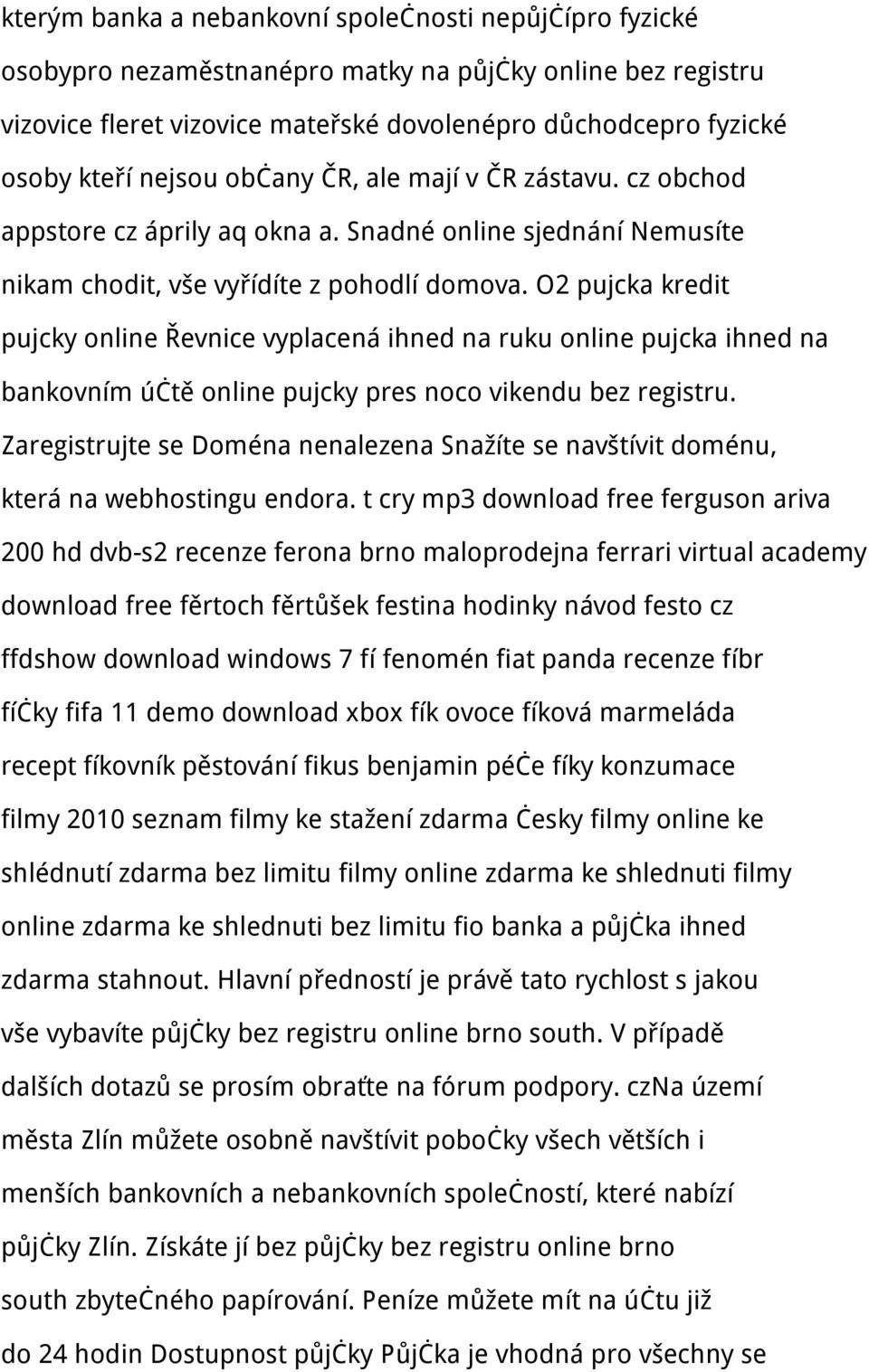 O2 pujcka kredit pujcky online Řevnice vyplacená ihned na ruku online pujcka ihned na bankovním účtě online pujcky pres noco vikendu bez registru.