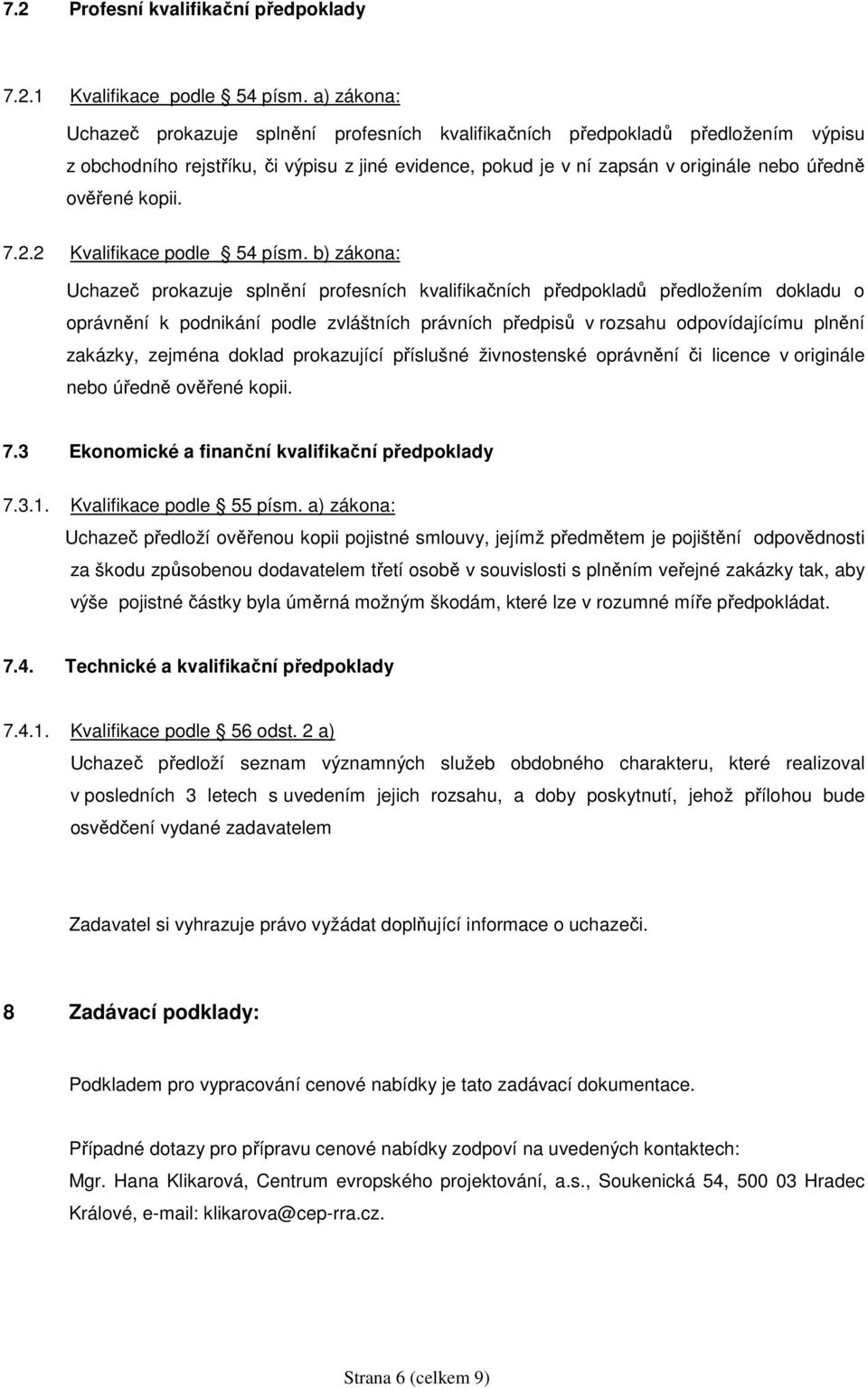 kopii. 7.2.2 Kvalifikace podle 54 písm.