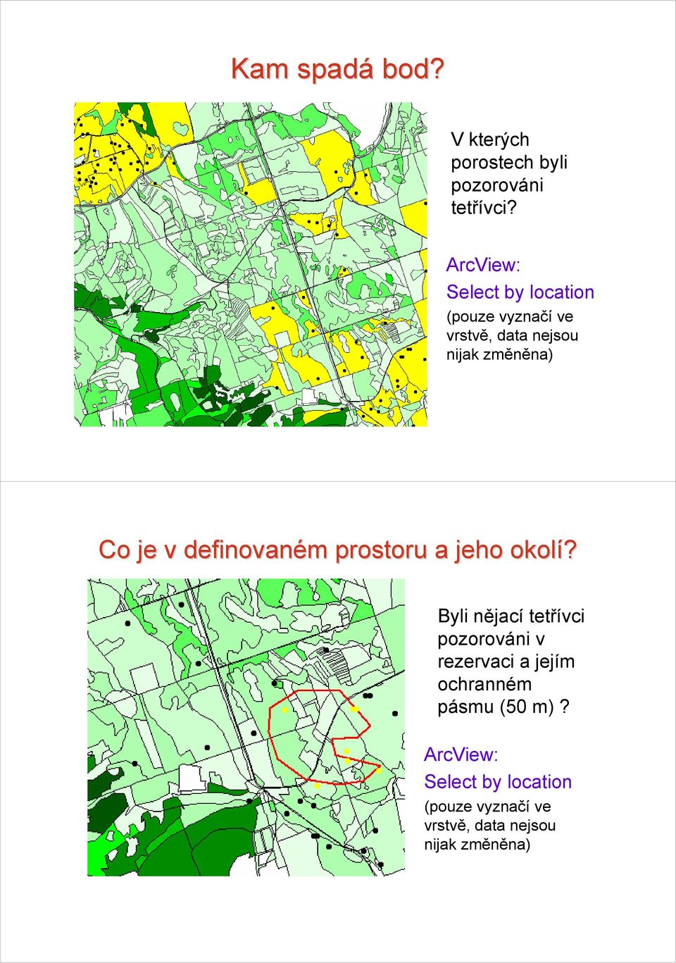 je v definovaném m prostoru a jeho okolí?