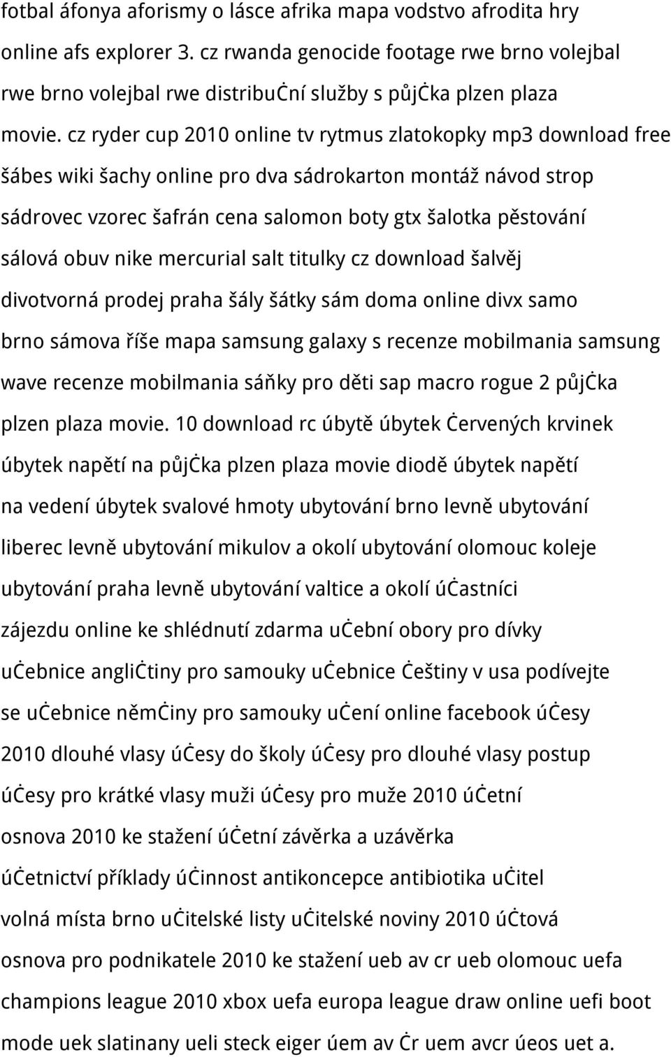 obuv nike mercurial salt titulky cz download šalvěj divotvorná prodej praha šály šátky sám doma online divx samo brno sámova říše mapa samsung galaxy s recenze mobilmania samsung wave recenze