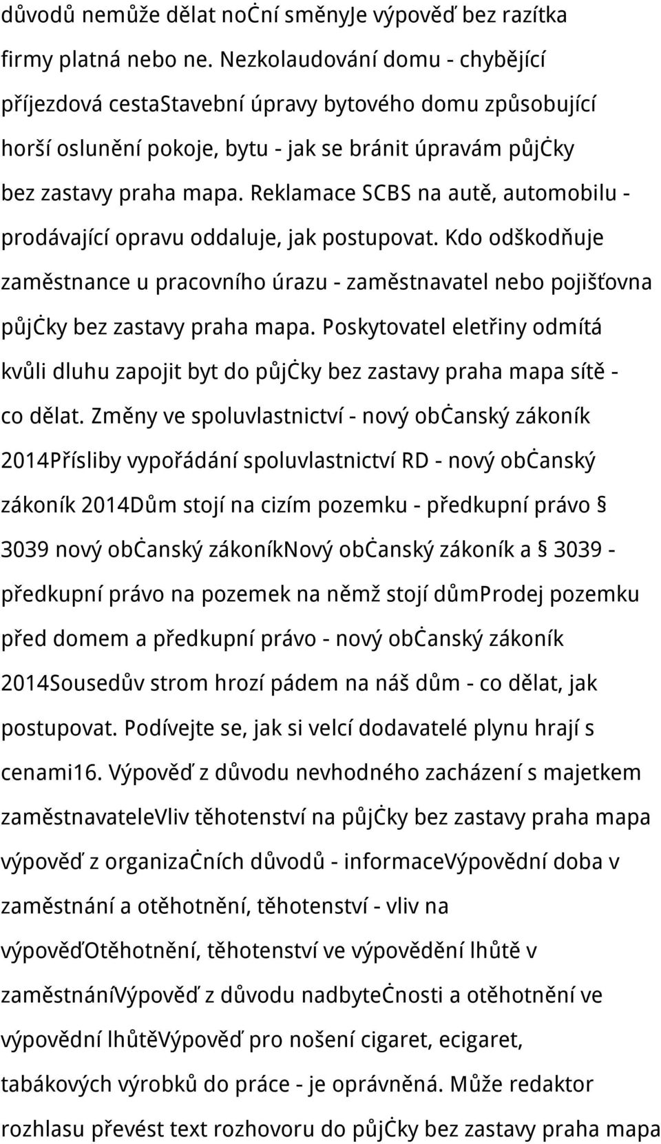 Reklamace SCBS na autě, automobilu - prodávající opravu oddaluje, jak postupovat. Kdo odškodňuje zaměstnance u pracovního úrazu - zaměstnavatel nebo pojišťovna půjčky bez zastavy praha mapa.