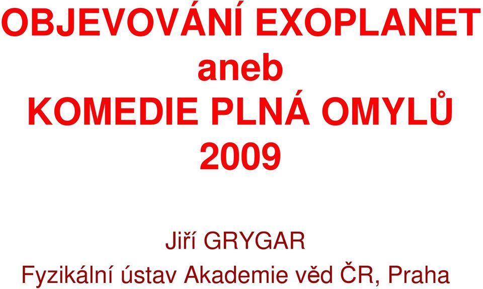 2009 Jiří GRYGAR