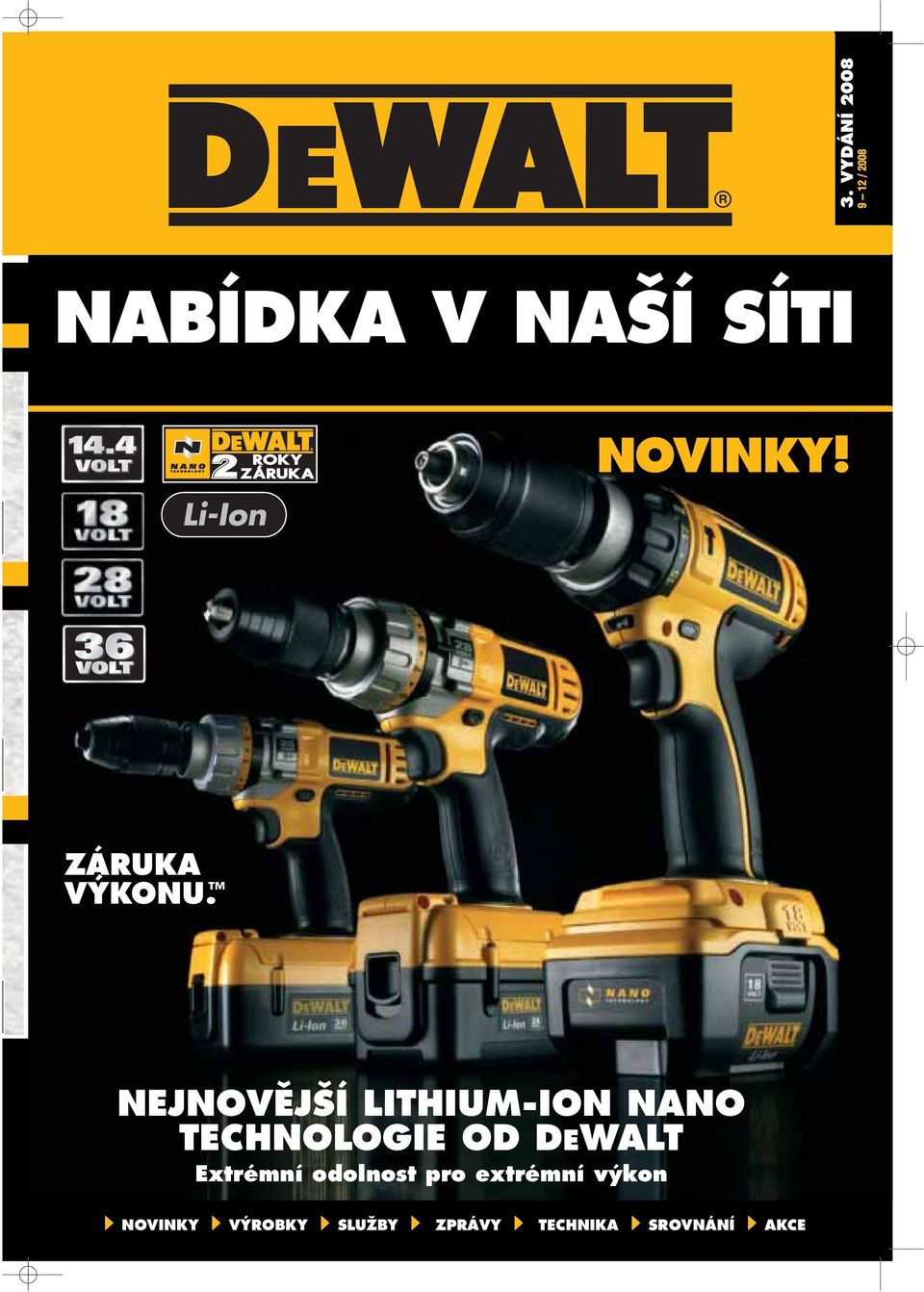 NEJNOVĚJŠÍ LITHIUM-ION NANO TECHNOLOGIE OD DEWALT