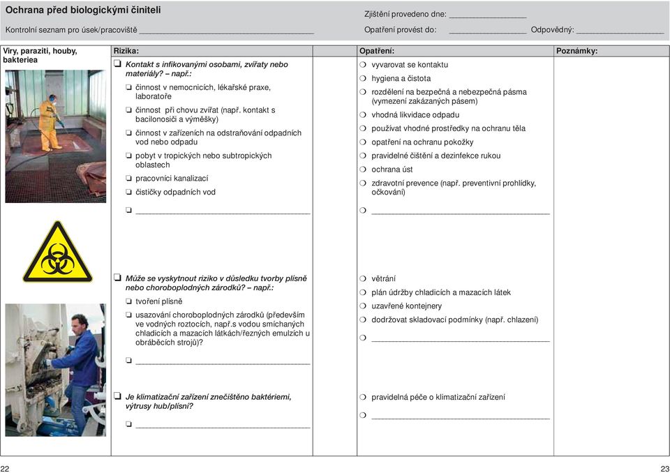 kontakt s bacilonosiãi a v mû ky) ãinnost v zafiízeních na odstraàování odpadních vod nebo odpadu vyvarovat se kontaktu hygiena a ãistota rozdûlení na bezpeãná a nebezpeãná pásma (vymezení zakázan ch