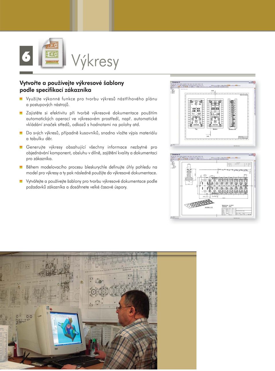 Do svých výkresů, případně kusovníků, snadno vložte výpis materiálu a tabulku děr.