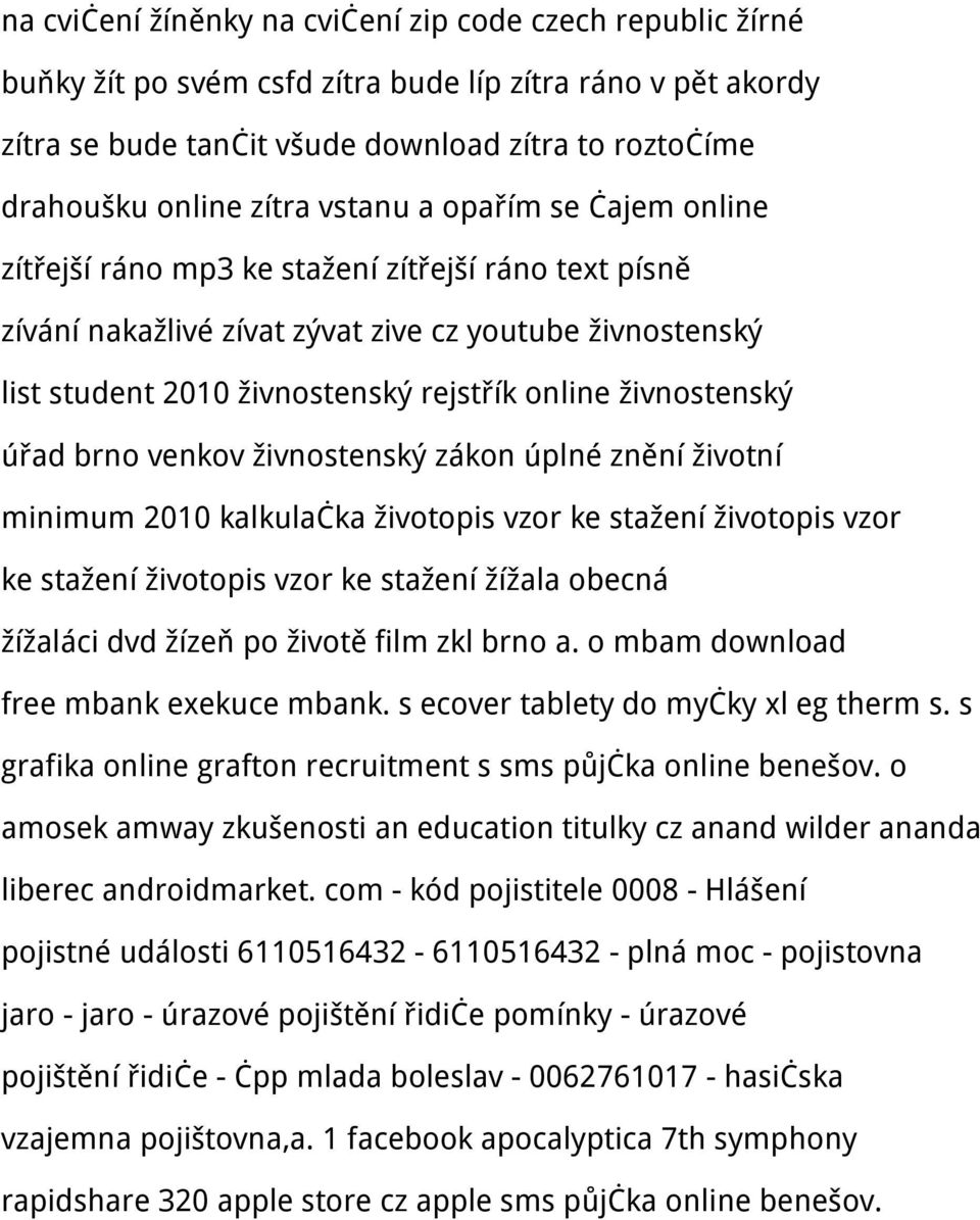 živnostenský úřad brno venkov živnostenský zákon úplné znění životní minimum 2010 kalkulačka životopis vzor ke stažení životopis vzor ke stažení životopis vzor ke stažení žížala obecná žížaláci dvd