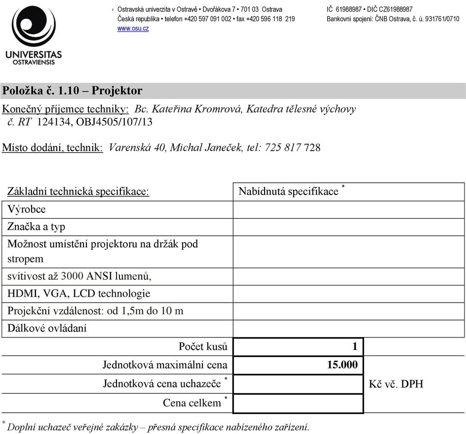projektoru na držák pod stropem svítivost až 3000 ANSI lumenů, HDMI, VGA, LCD technologie Projekční vzdálenost: od