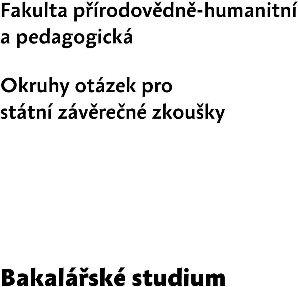 pedagogická Okruhy otázek