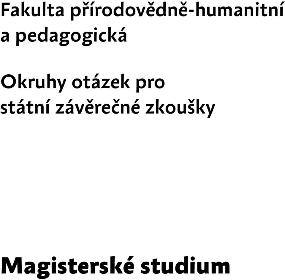 pedagogická Okruhy otázek