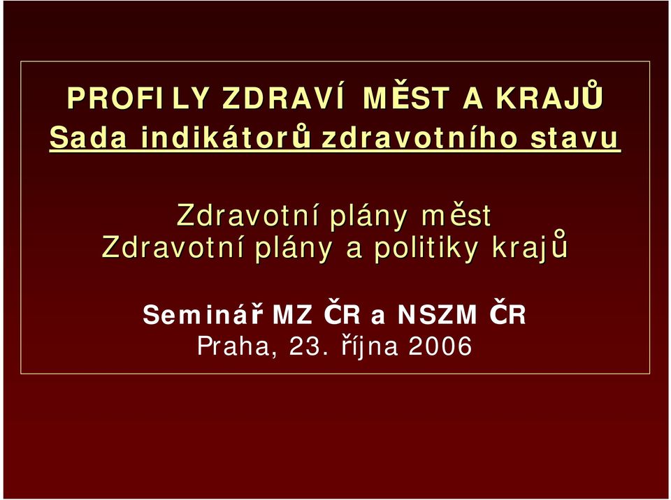 Zdravotní plány městm Zdravotní plány a