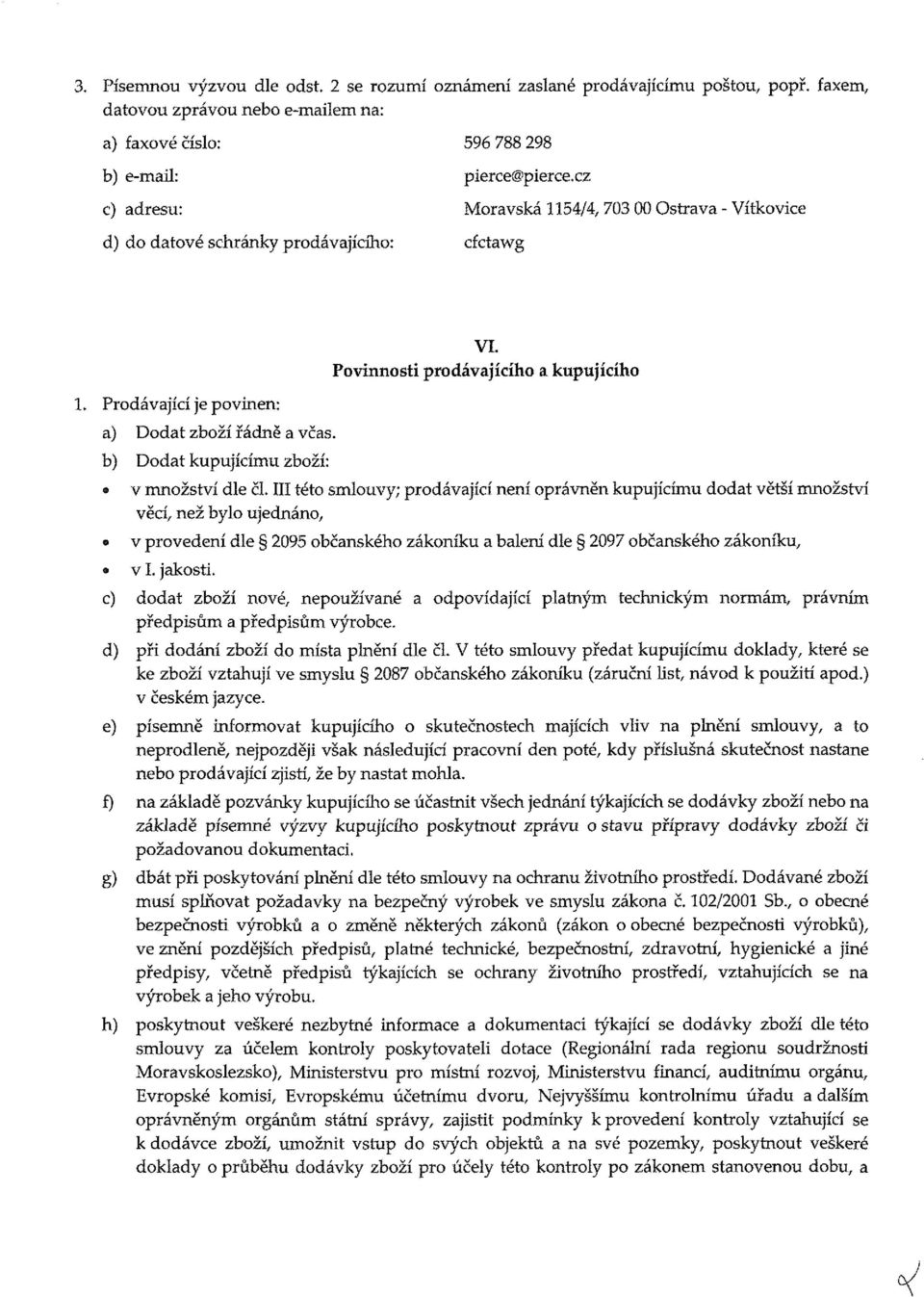 Povinnosti prodávajícího a kupujícího» v množství dle či.